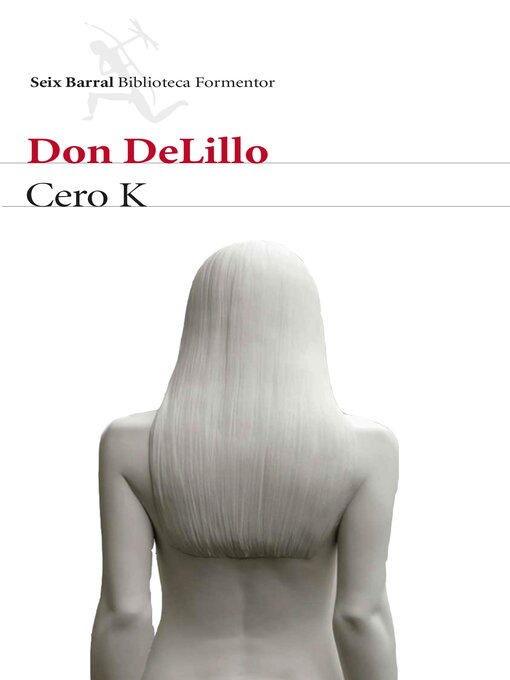 Title details for Cero K by Don DeLillo - Available
